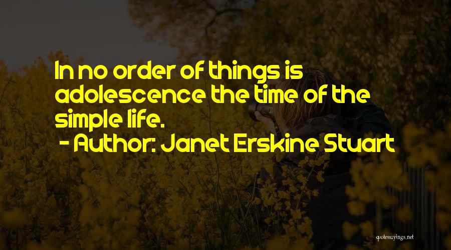 Life Adolescence Quotes By Janet Erskine Stuart