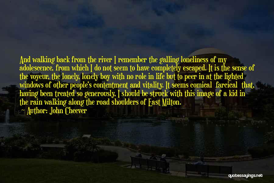 Life Adolescence Quotes By John Cheever