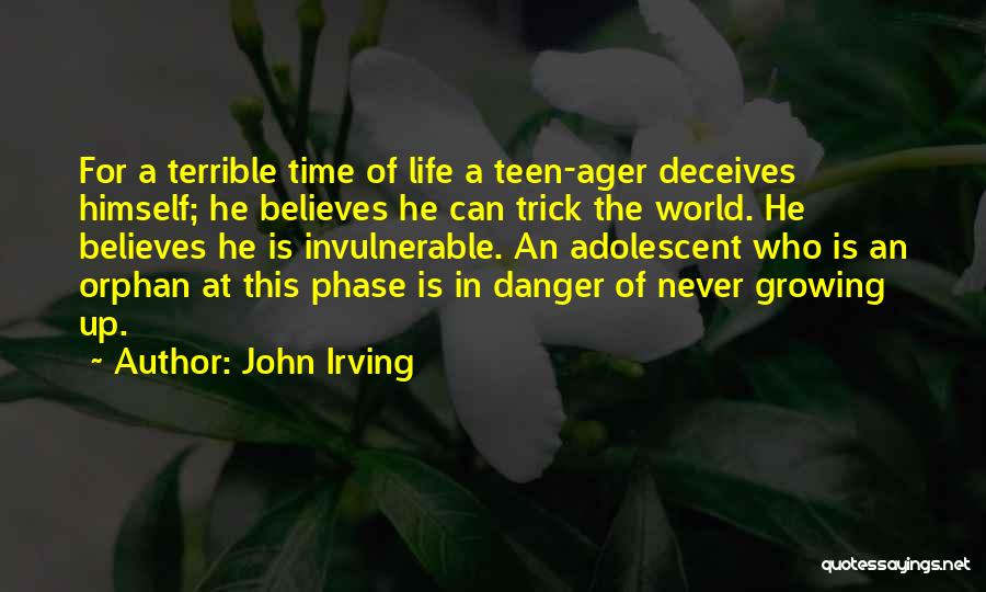 Life Adolescence Quotes By John Irving