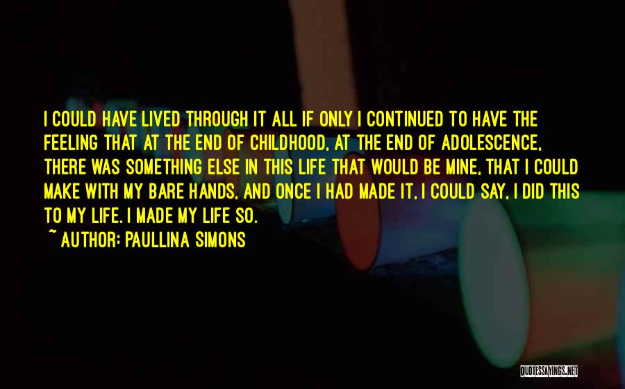 Life Adolescence Quotes By Paullina Simons