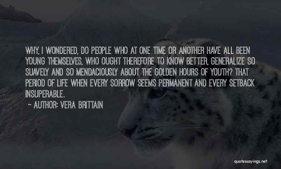 Life Adolescence Quotes By Vera Brittain