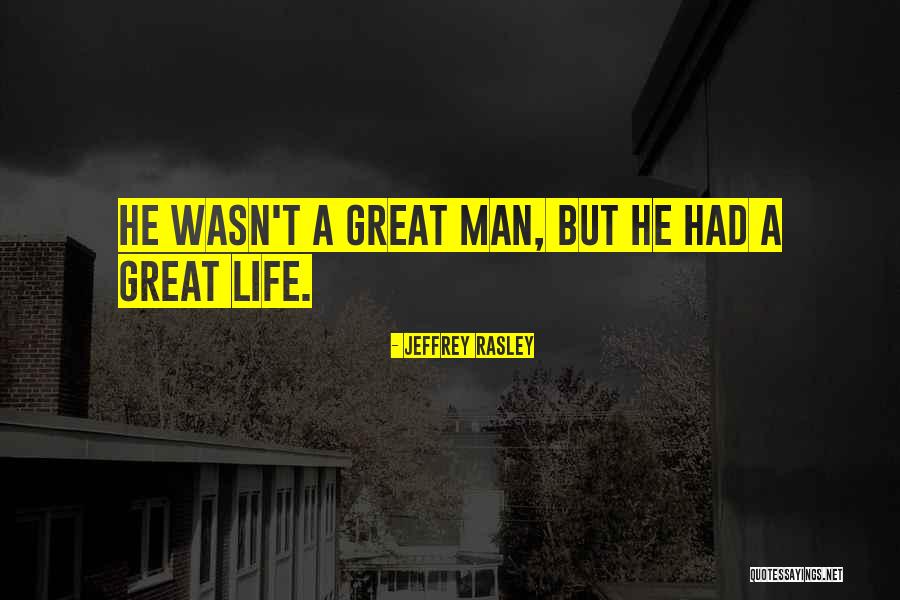 Life Adventure Travel Quotes By Jeffrey Rasley Life Adventure Travel Quotes By Jeffrey Rasley