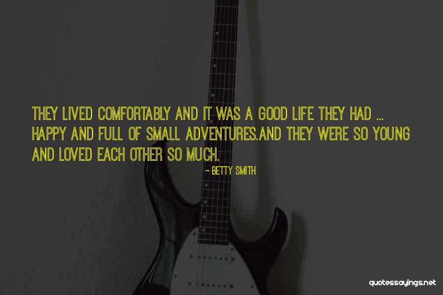 Life Adventures Quotes By Betty Smith Life Adventures Quotes By Betty Smith