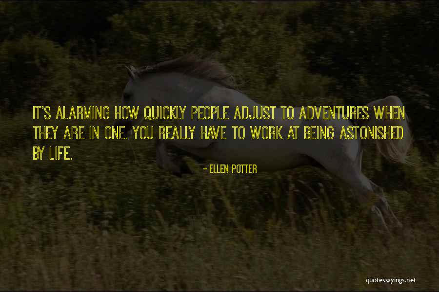 Life Adventures Quotes By Ellen Potter