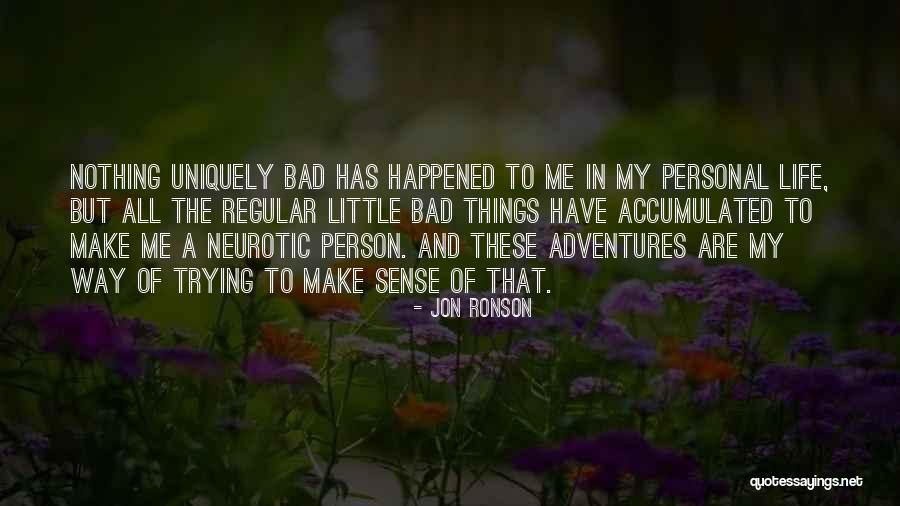 Life Adventures Quotes By Jon Ronson