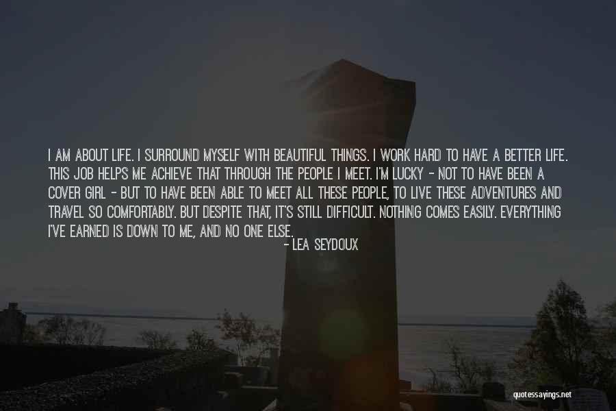 Life Adventures Quotes By Lea Seydoux Life Adventures Quotes By Lea Seydoux