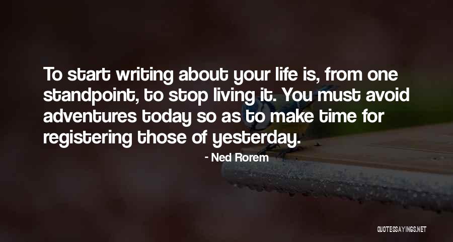 Life Adventures Quotes By Ned Rorem