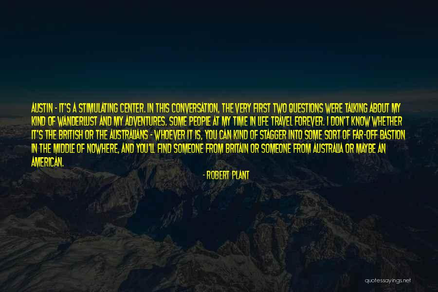Life Adventures Quotes By Robert Plant Life Adventures Quotes By Robert Plant