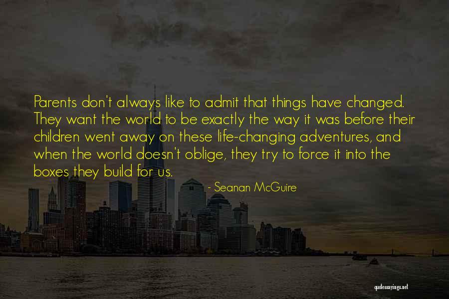 Life Adventures Quotes By Seanan McGuire