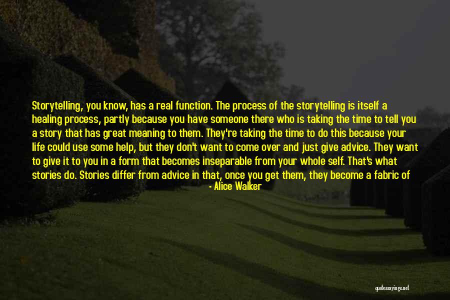 Life Advice Quotes By Alice Walker