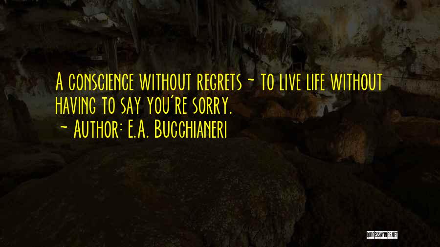 Life Advice Quotes By E.A. Bucchianeri