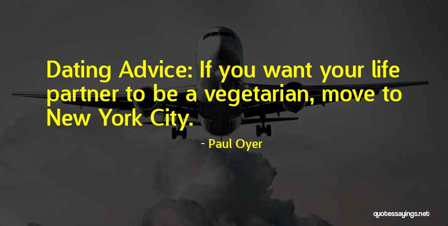 Life Advice Quotes By Paul Oyer