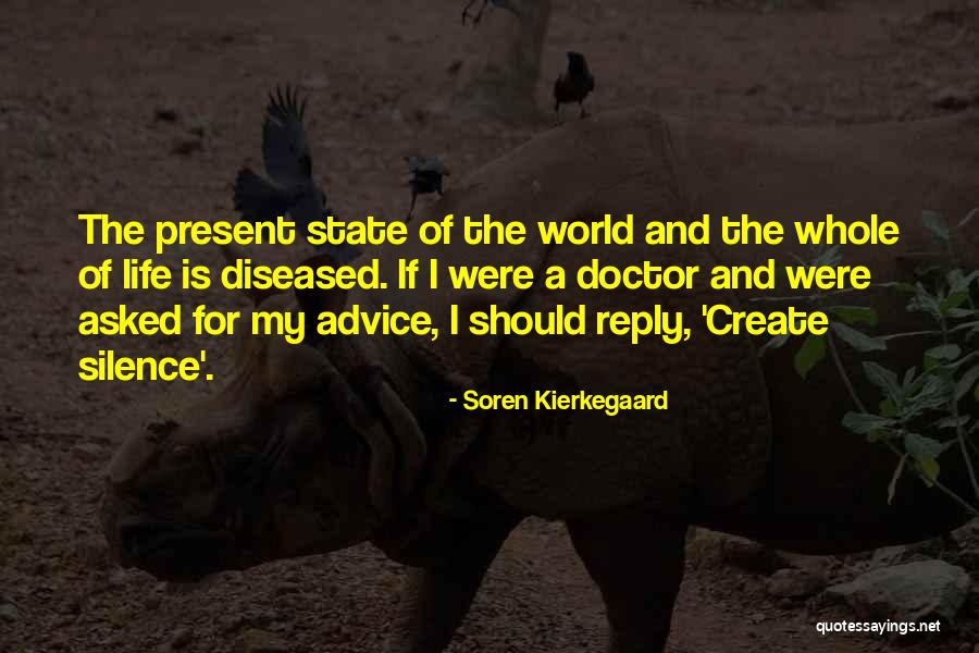 Life Advice Quotes By Soren Kierkegaard