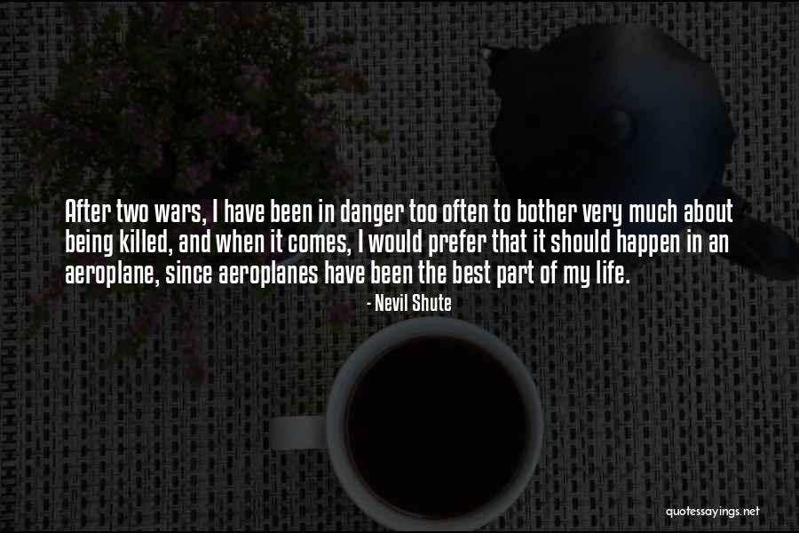 Life Aeroplane Quotes By Nevil Shute Life Aeroplane Quotes By Nevil Shute