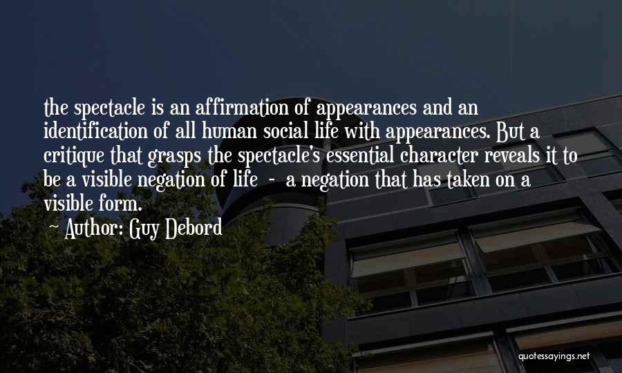 Life Affirmation Quotes By Guy Debord