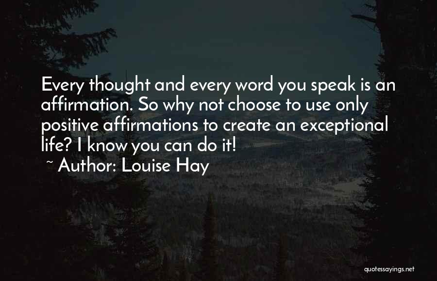 Life Affirmation Quotes By Louise Hay