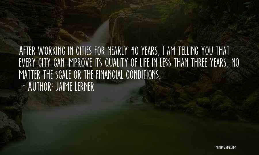 Life After 40 Quotes By Jaime Lerner