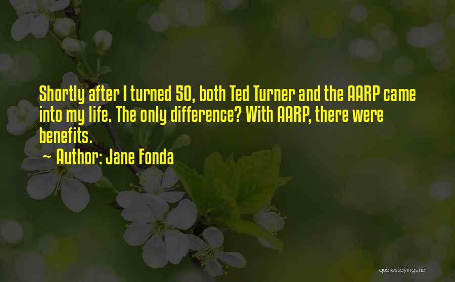 Life After 50 Quotes By Jane Fonda