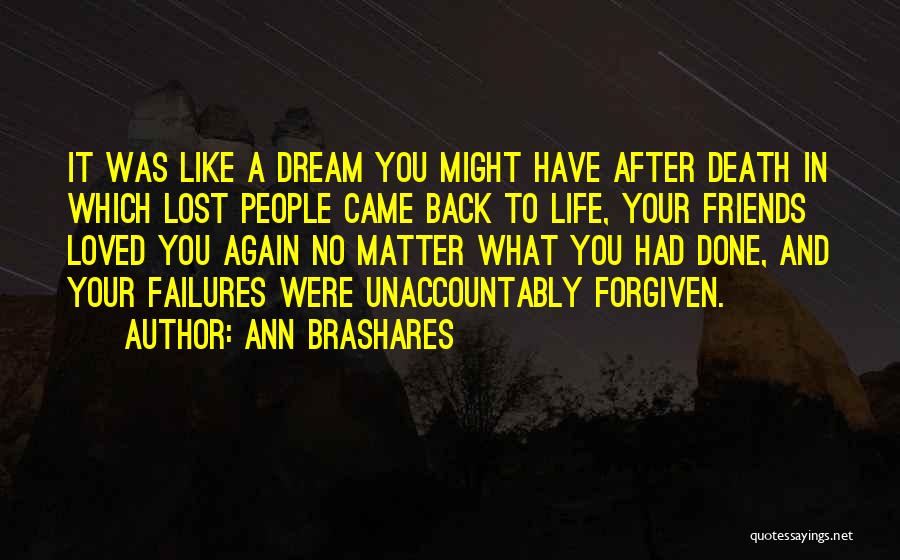 Life After Death Of Loved One Quotes By Ann Brashares