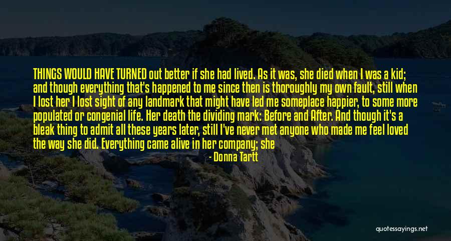 Life After Death Of Loved One Quotes By Donna Tartt