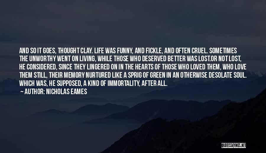 Life After Death Of Loved One Quotes By Nicholas Eames