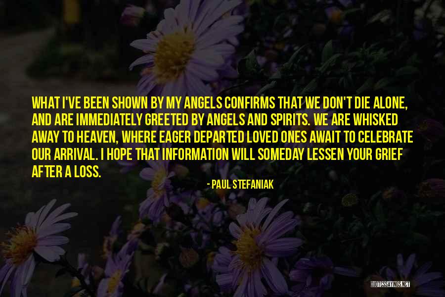 Life After Death Of Loved One Quotes By Paul Stefaniak