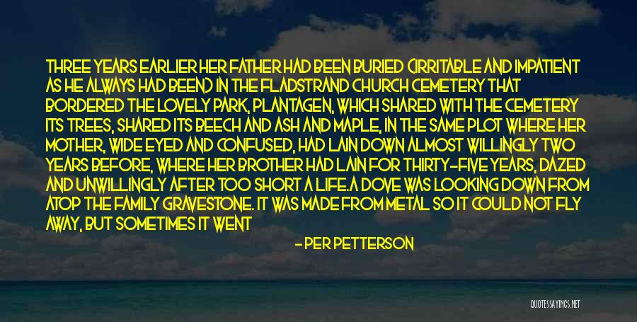 Life After Death Of Loved One Quotes By Per Petterson