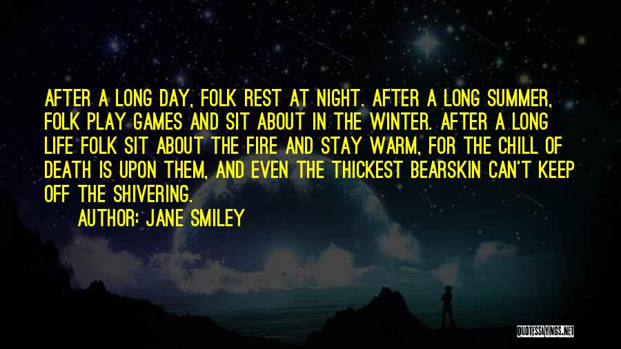 Life After Fire Quotes By Jane Smiley