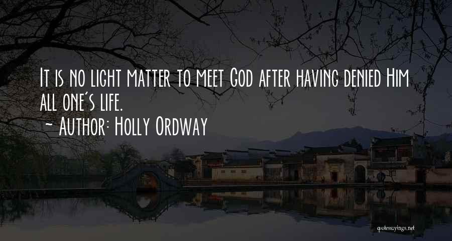 Life After God Quotes By Holly Ordway