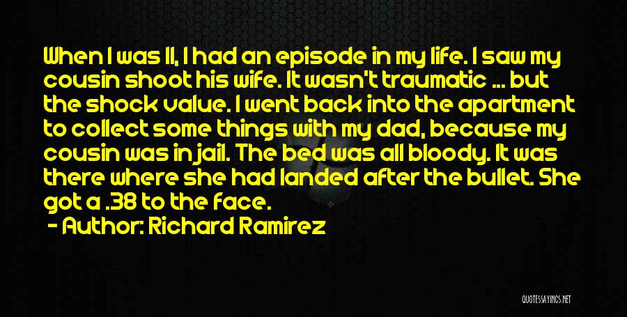 Life After Jail Quotes By Richard Ramirez