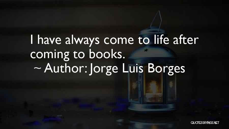 Life After Life Book Quotes By Jorge Luis Borges