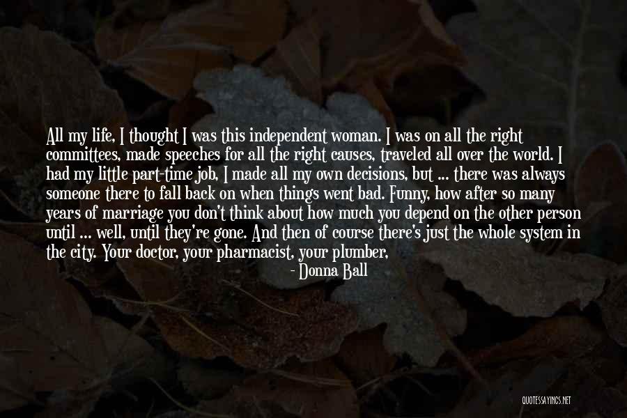 Life After Marriage Funny Quotes By Donna Ball Life After Marriage Funny Quotes By Donna Ball
