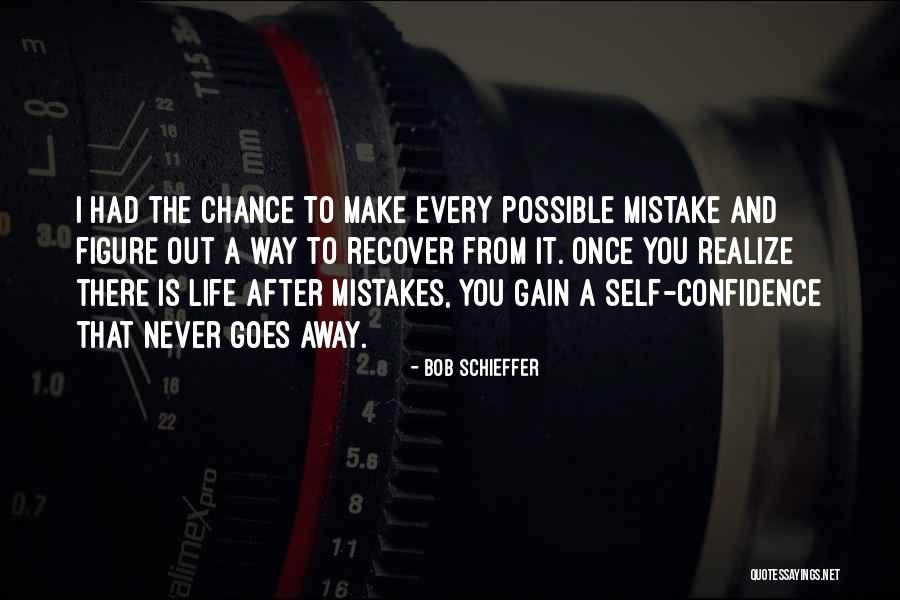 Life After Mistake Quotes By Bob Schieffer Life After Mistake Quotes By Bob Schieffer