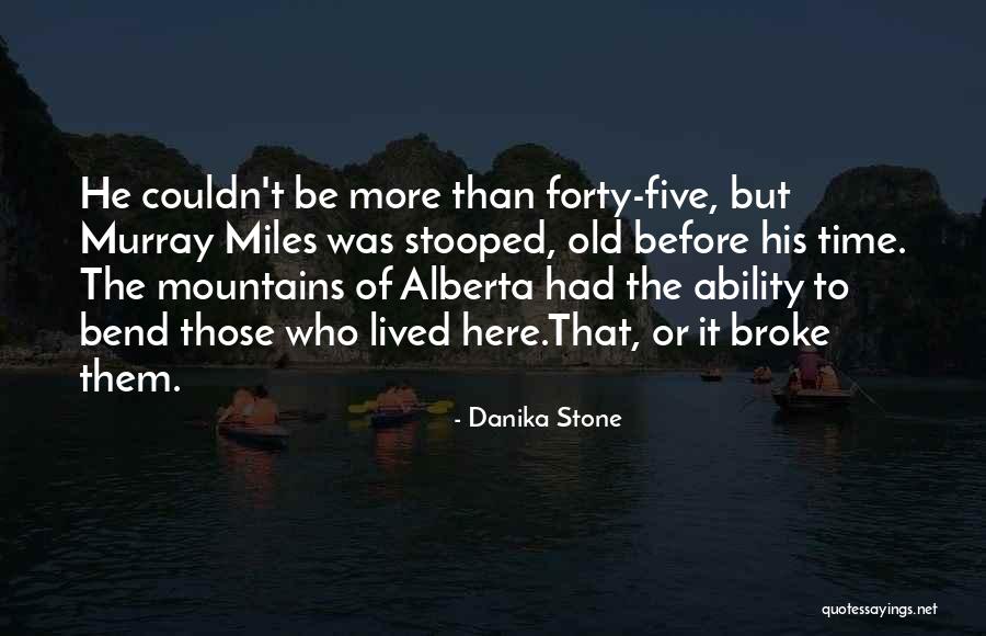 Life Aging Quotes By Danika Stone Life Aging Quotes By Danika Stone