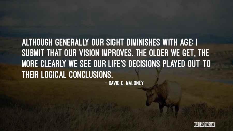 Life Aging Quotes By David C. Maloney Life Aging Quotes By David C. Maloney