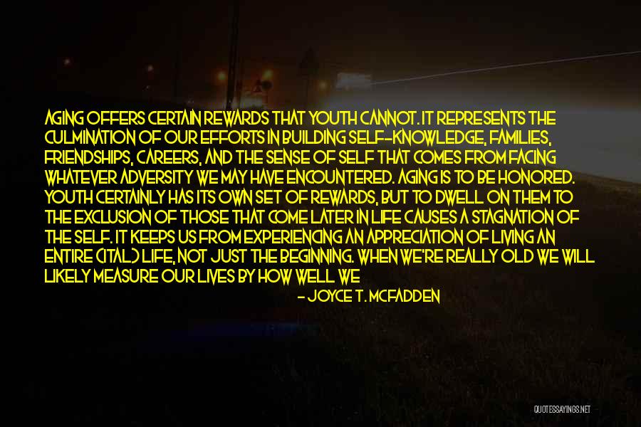 Life Aging Quotes By Joyce T. McFadden Life Aging Quotes By Joyce T. McFadden