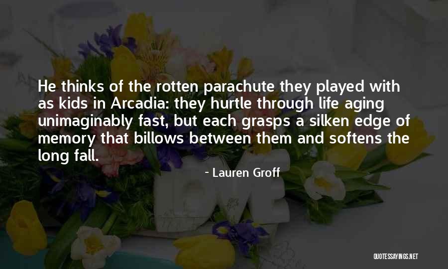 Life Aging Quotes By Lauren Groff Life Aging Quotes By Lauren Groff