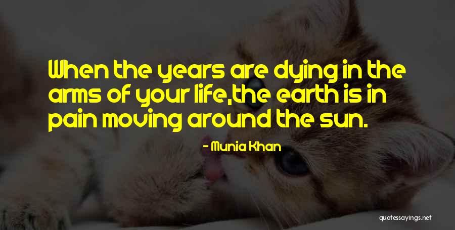 Life Aging Quotes By Munia Khan Life Aging Quotes By Munia Khan