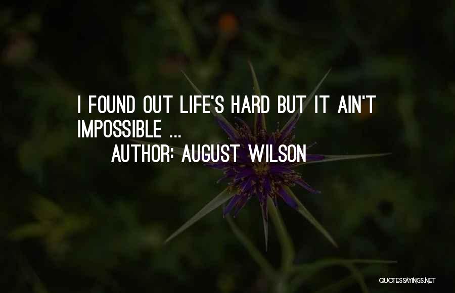 Life Ain't Quotes By August Wilson