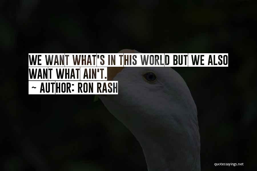 Life Ain't Quotes By Ron Rash