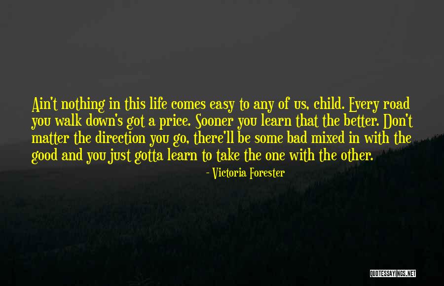 Life Ain't So Bad Quotes By Victoria Forester Life Ain't So Bad Quotes By Victoria Forester