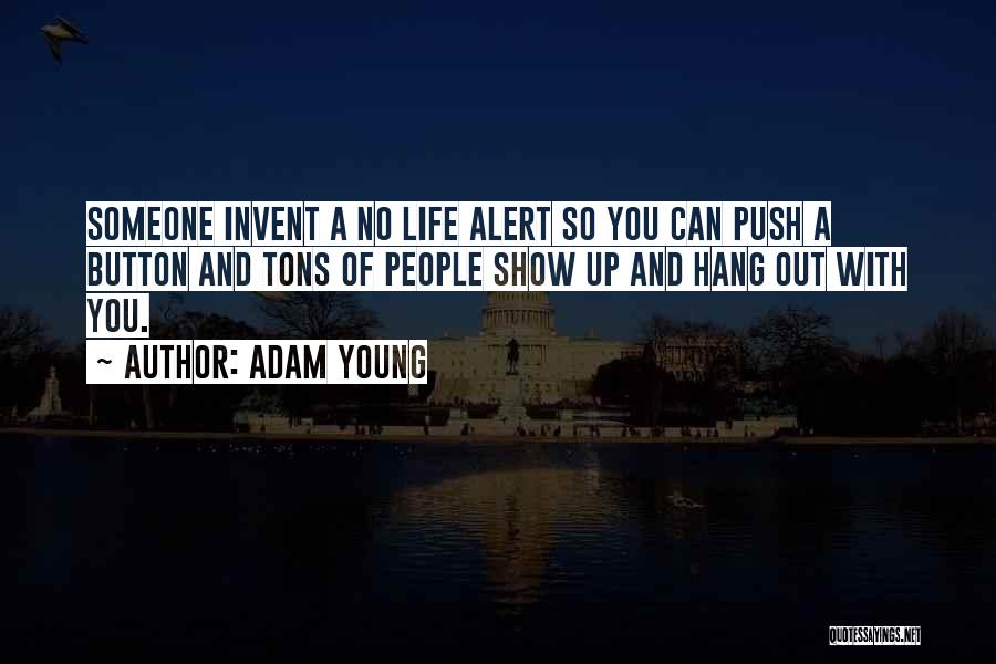 Life Alert Quotes By Adam Young