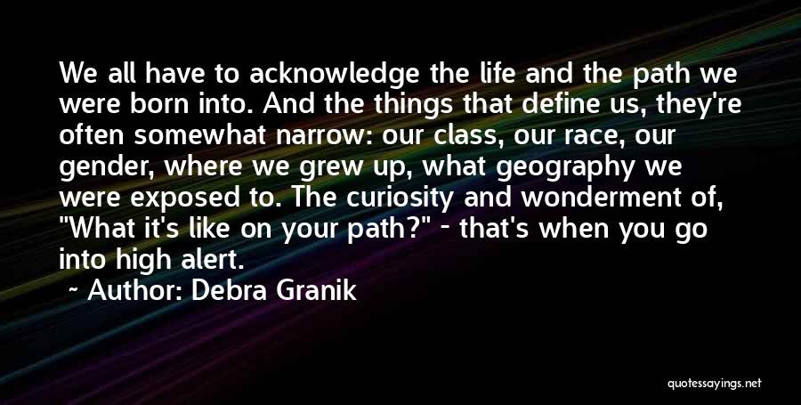 Life Alert Quotes By Debra Granik