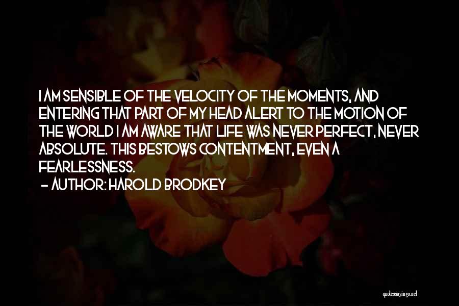 Life Alert Quotes By Harold Brodkey