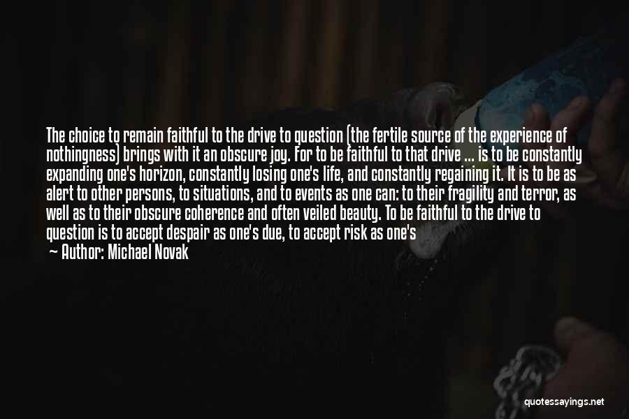 Life Alert Quotes By Michael Novak
