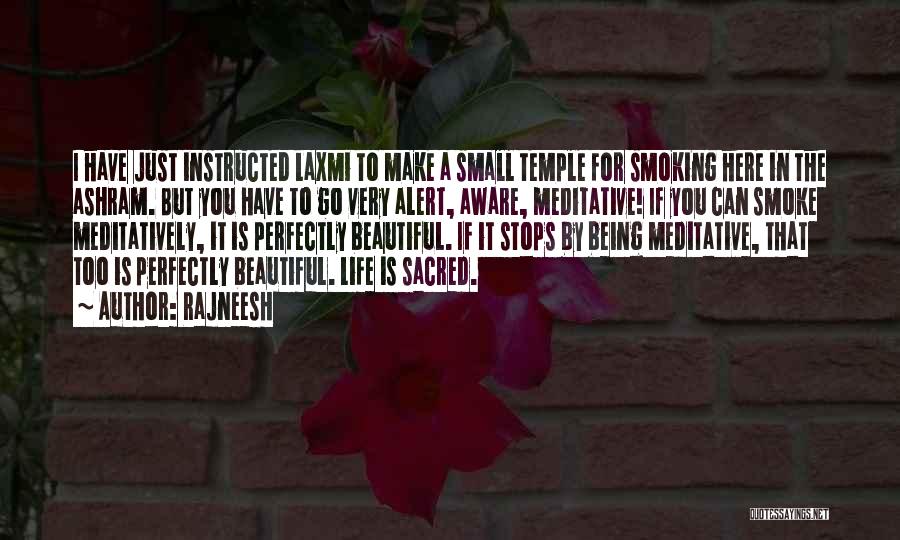 Life Alert Quotes By Rajneesh