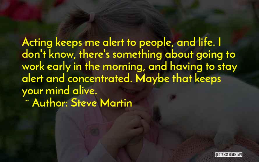 Life Alert Quotes By Steve Martin