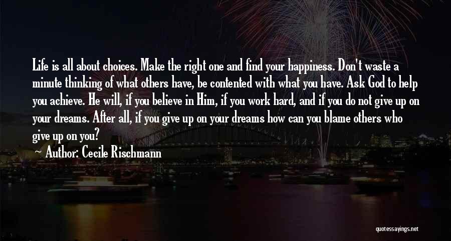 Life All About Choices Quotes By Cecile Rischmann