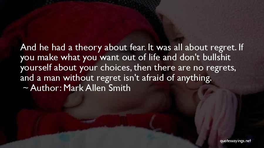 Life All About Choices Quotes By Mark Allen Smith