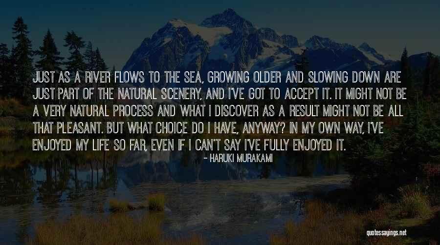 Life All Natural Quotes By Haruki Murakami Life All Natural Quotes By Haruki Murakami